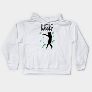 Silent but daddly funny edition 04 Kids Hoodie